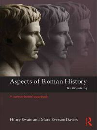 Cover image for Aspects of Roman History 82BC-AD14: A Source-based Approach