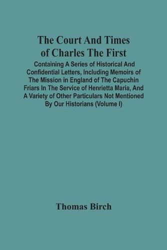 The Court And Times Of Charles The First