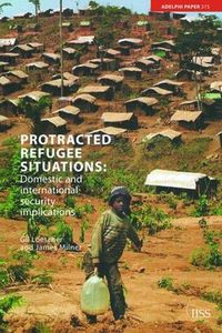 Cover image for Protracted Refugee Situations: Domestic and International Security Implications