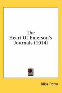 Cover image for The Heart of Emerson's Journals (1914)