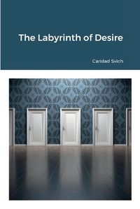 Cover image for The Labyrinth of Desire