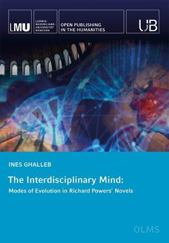 Cover image for The Interdisciplinary Mind: Modes of Evolution in Richard Powers Novels