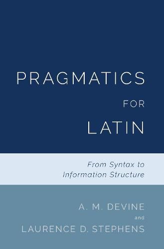 Pragmatics for Latin: From Syntax to Information Structure