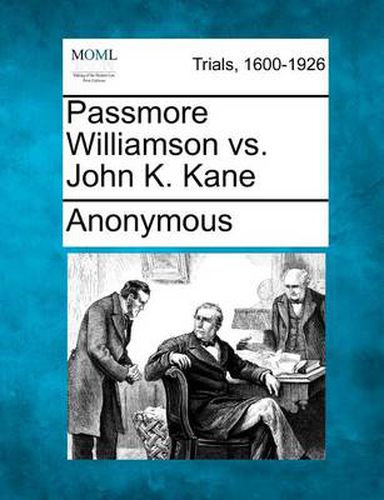 Passmore Williamson vs. John K. Kane