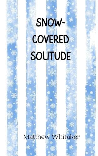 Cover image for Snow-Covered Solitude