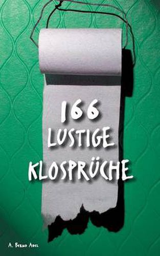 Cover image for 166 lustige Klospruche