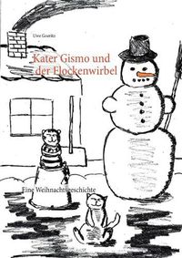 Cover image for Kater Gismo und der Flockenwirbel: Eine Weihnachtsgeschichte