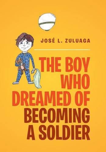 Cover image for The Boy Who Dreamed of Becoming a Soldier