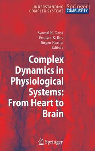 Complex Dynamics in Physiological Systems: From Heart to Brain