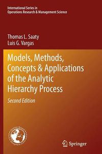 Cover image for Models, Methods, Concepts & Applications of the Analytic Hierarchy Process