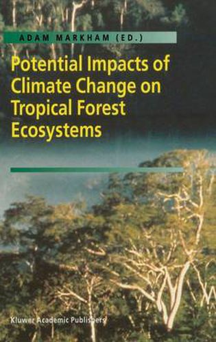 Cover image for Potential Impacts of Climate Change on Tropical Forest Ecosystems