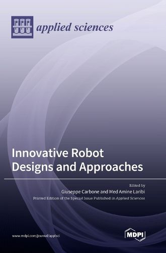 Cover image for Innovative Robot Designs and Approaches