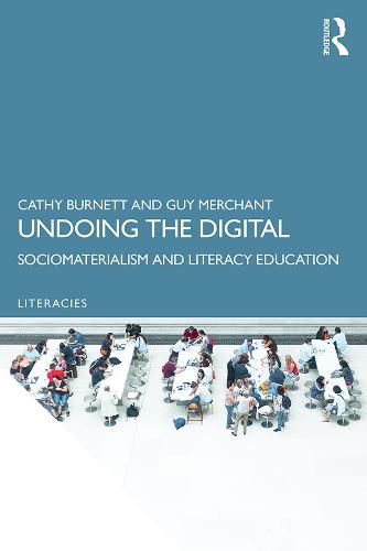 Cover image for Undoing the Digital: Sociomaterialism and Literacy Education