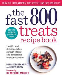 Cover image for The Fast 800 Treats Recipe Book