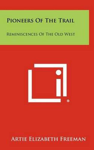 Pioneers of the Trail: Reminiscences of the Old West