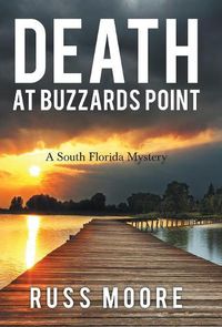 Cover image for Death at Buzzards Point: A South Florida Mystery