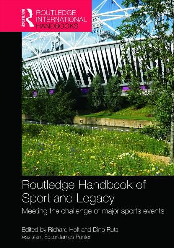 Routledge Handbook of Sport and Legacy: Meeting the Challenge of Major Sports Events