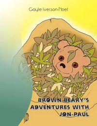 Cover image for Brown Beary's Adventures with Jon-Paul