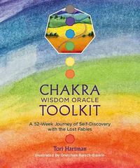 Cover image for Chakra Wisdom Oracle Toolkit: A 52-Week Journey of Self-Discovery with the Lost Fables