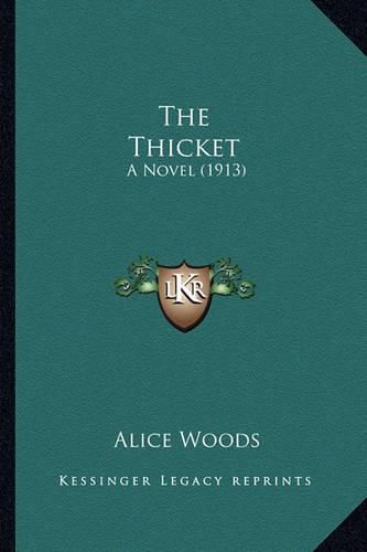 Cover image for The Thicket: A Novel (1913)