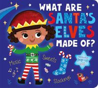 Cover image for What Are Santa's Elves Made Of?