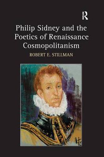 Cover image for Philip Sidney and the Poetics of Renaissance Cosmopolitanism