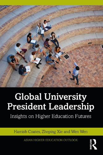 Cover image for Global University President Leadership: Insights on Higher Education Futures