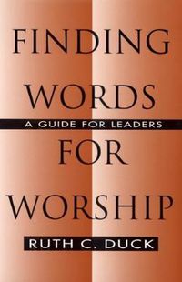 Cover image for Finding Words for Worship: A Guide for Leaders