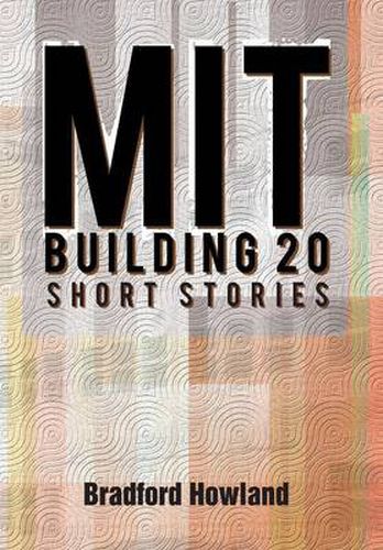 Cover image for Mit Building 20: Short Stories