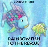 Cover image for Rainbow Fish to the Rescue