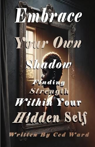 Cover image for Embrace Your Own Shadow