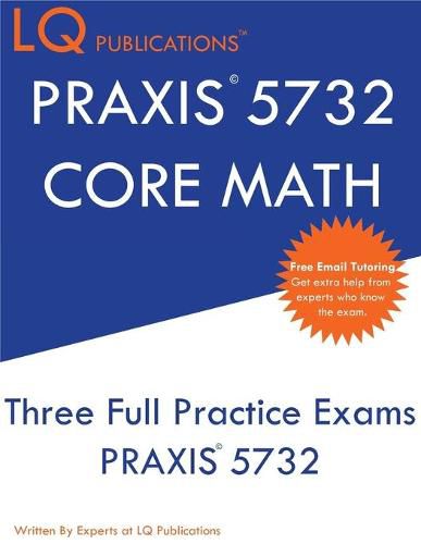 Cover image for PRAXIS 5732 CORE Math: PRAXIS CORE 5732 - Free Online Tutoring - New 2020 Edition - The most updated practice exam questions.