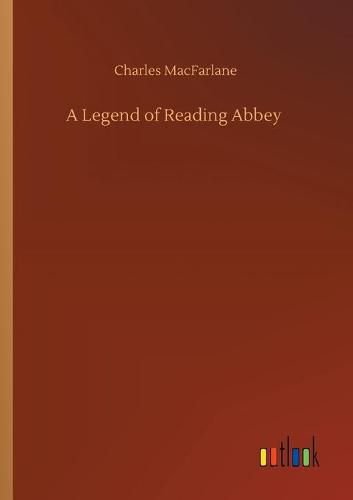 Cover image for A Legend of Reading Abbey