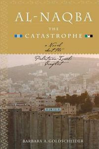 Cover image for Al-Naqba: The Catastrophe