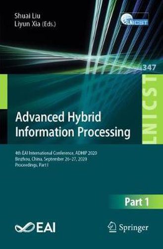 Advanced Hybrid Information Processing: 4th EAI International Conference, ADHIP 2020, Binzhou, China, September 26-27, 2020, Proceedings, Part I