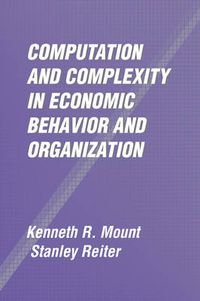 Cover image for Computation and Complexity in Economic Behavior and Organization