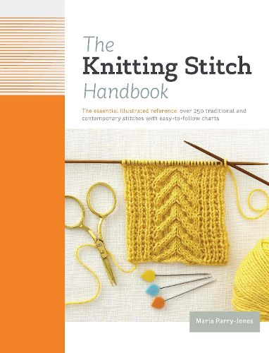 Cover image for The Knitting Stitch Handbook: Over 250 Traditional and Contemporary Stitches with Easy-To-Follow Charts