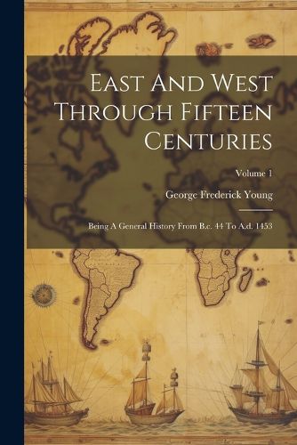 Cover image for East And West Through Fifteen Centuries