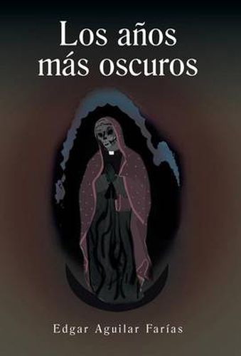 Cover image for Los Anos Mas Oscuros