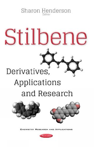 Cover image for Stilbene: Derivatives, Applications & Research