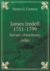 Cover image for James Iredell 1751-1799 lawyer, statesman, judge