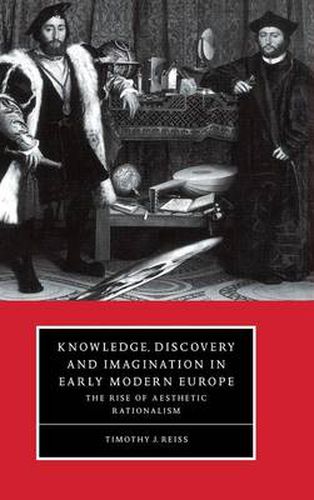 Cover image for Knowledge, Discovery and Imagination in Early Modern Europe: The Rise of Aesthetic Rationalism