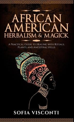 Cover image for African American Herbalism & Magick