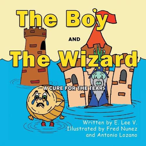 Cover image for The Boy and the Wizard: A Cure for the Tears