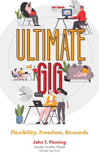 Cover image for Ultimate Gig: Flexibility, Freedom, Rewards