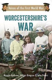 Cover image for Worcestershire's War: Voices of the First World War
