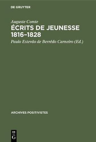 Ecrits de Jeunesse 1816-1828: Suivis Du Memoire Sur La 'Cosmogonie' de Laplace, 1835