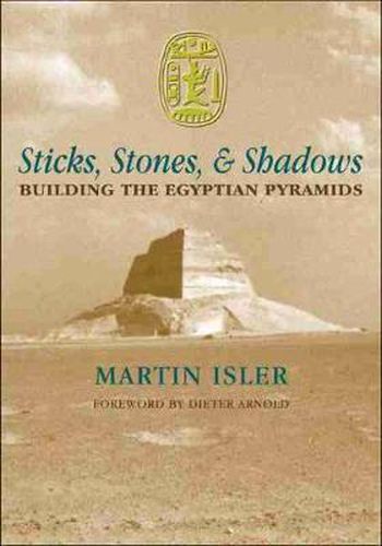 Cover image for Sticks, Stones, and Shadows: Building the Egyptian Pyramids