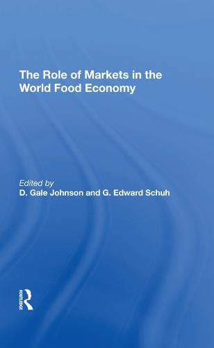 The Role of Markets in the World Food Economy