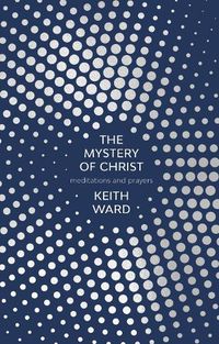 Cover image for The Mystery of Christ: Meditations And Prayers